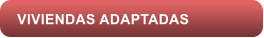 VIVIENDAS ADAPTADAS